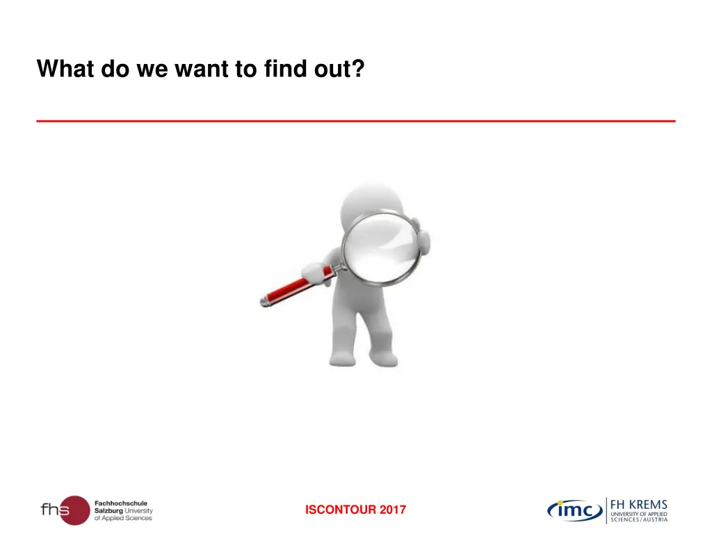 what do we want to find out