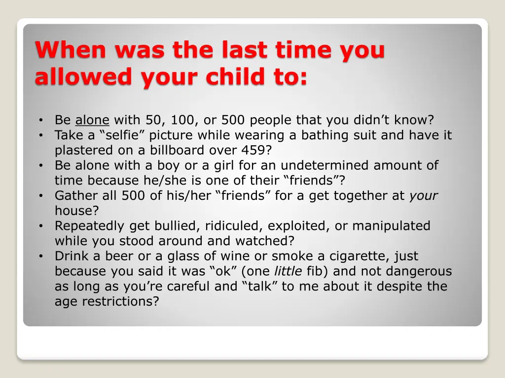 when was the last time you allowed your child to