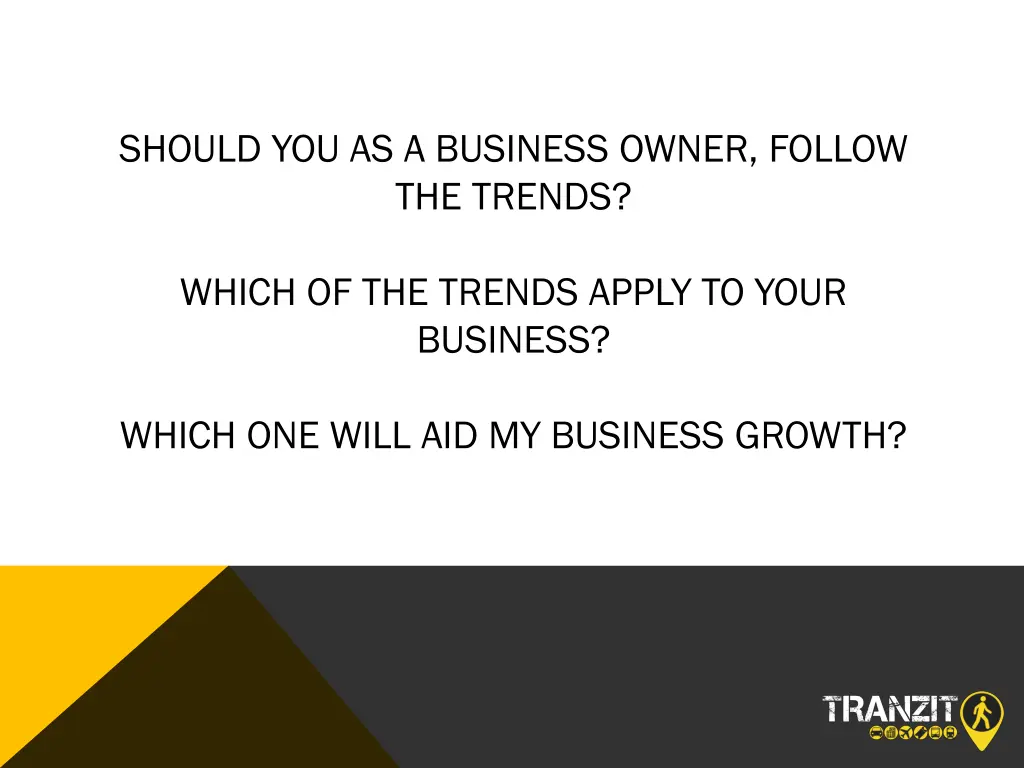 should you as a business owner follow the trends