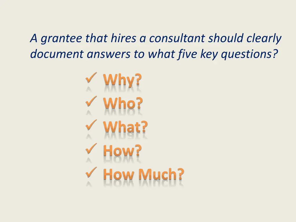 a grantee that hires a consultant should clearly