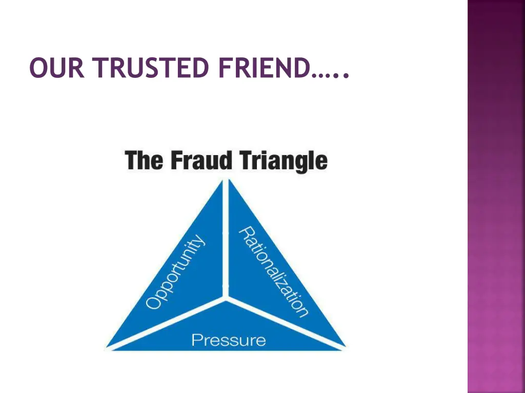 our trusted friend