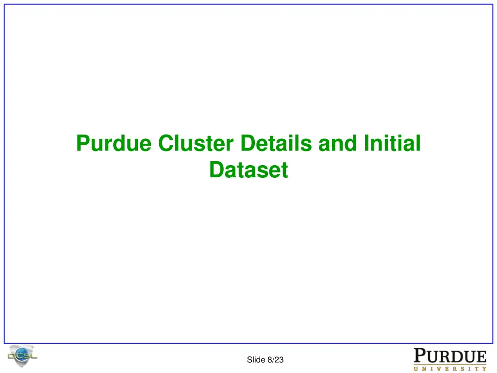 purdue cluster details and initial dataset