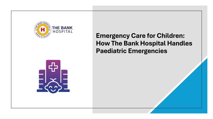 emergency care for children how the bank hospital