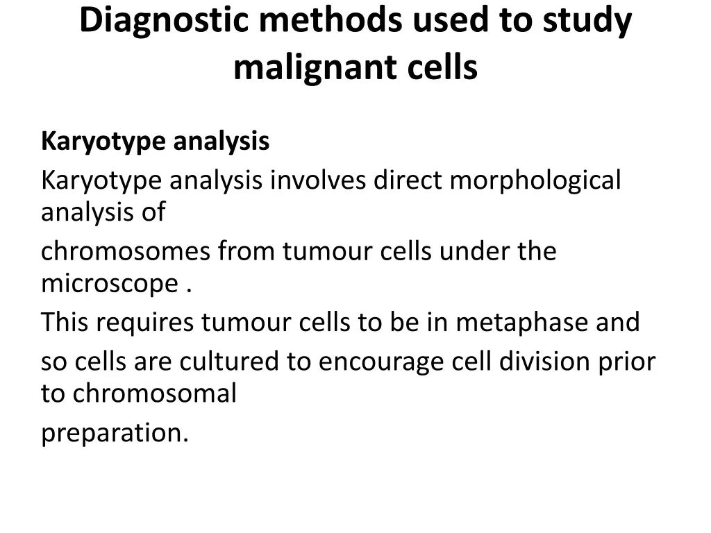 diagnostic methods used to study malignant cells
