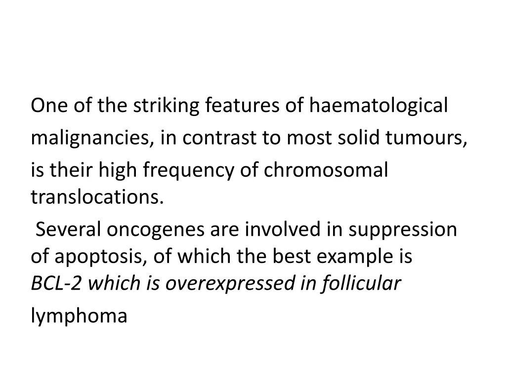 one of the striking features of haematological