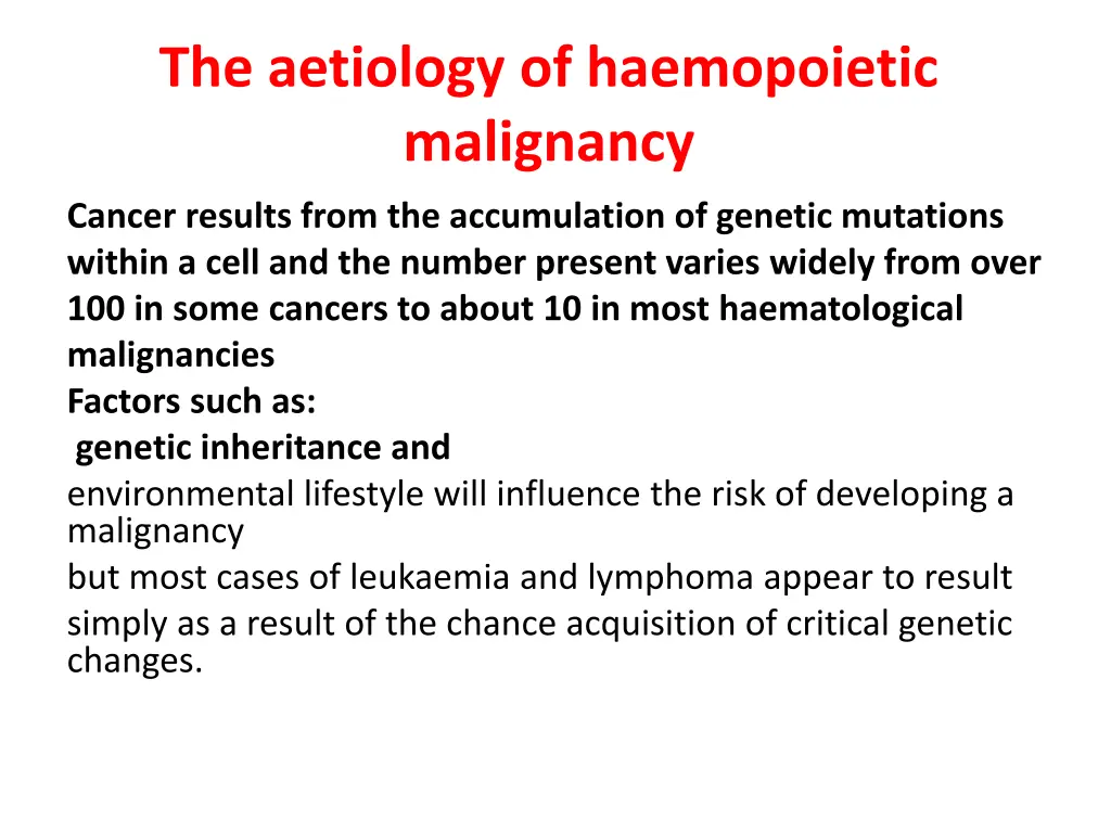 the aetiology of haemopoietic malignancy