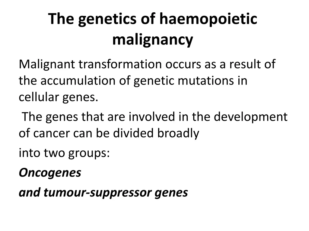 the genetics of haemopoietic malignancy