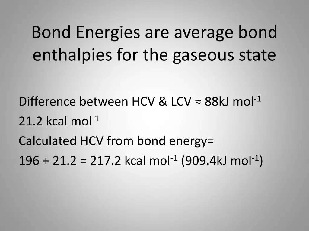 bond energies are average bond enthalpies