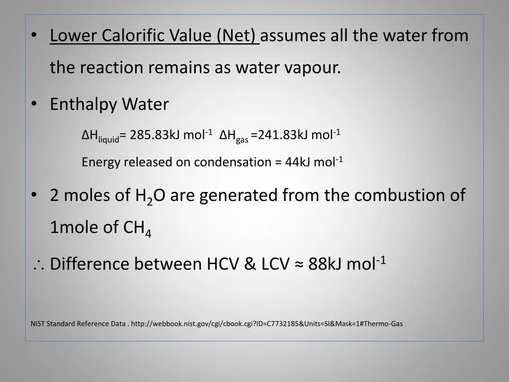 lower calorific value net assumes all the water