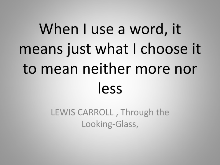 when i use a word it means just what i choose