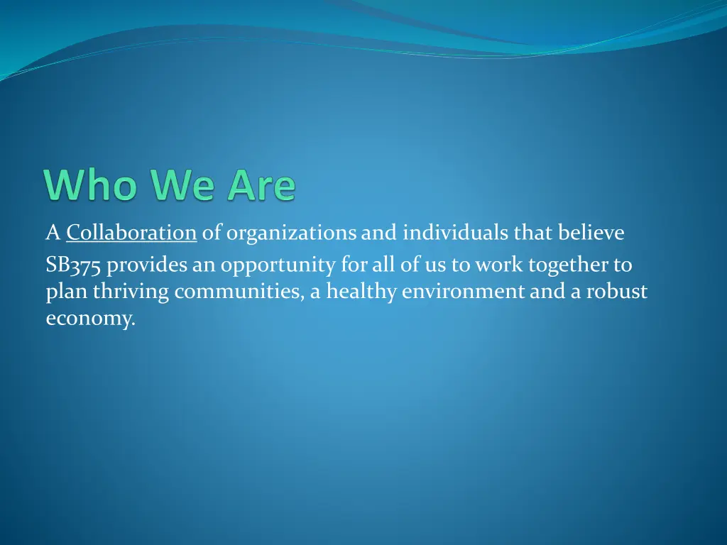 a collaboration of organizations and individuals