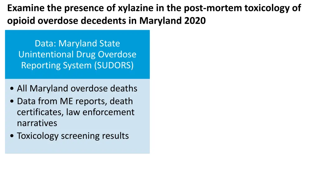 examine the presence of xylazine in the post