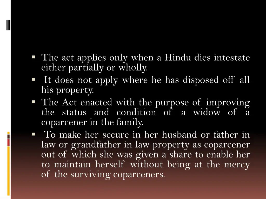 the act applies only when a hindu dies intestate