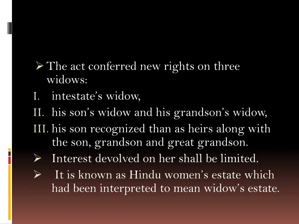 the act conferred new rights on three widows