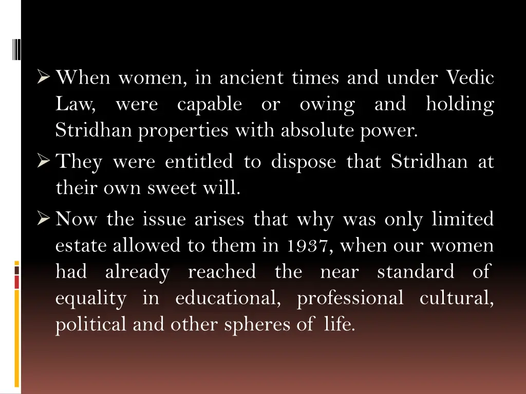 when women in ancient times and under vedic