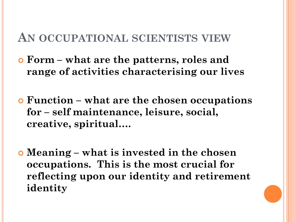a n occupational scientists view