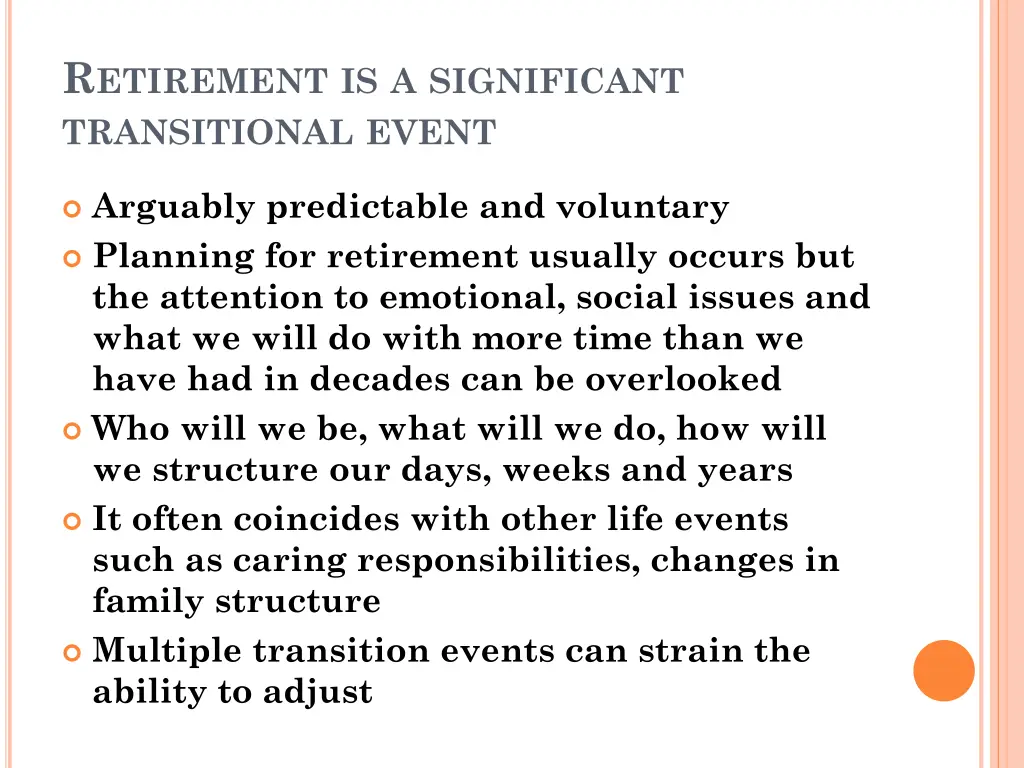 r etirement is a significant transitional event