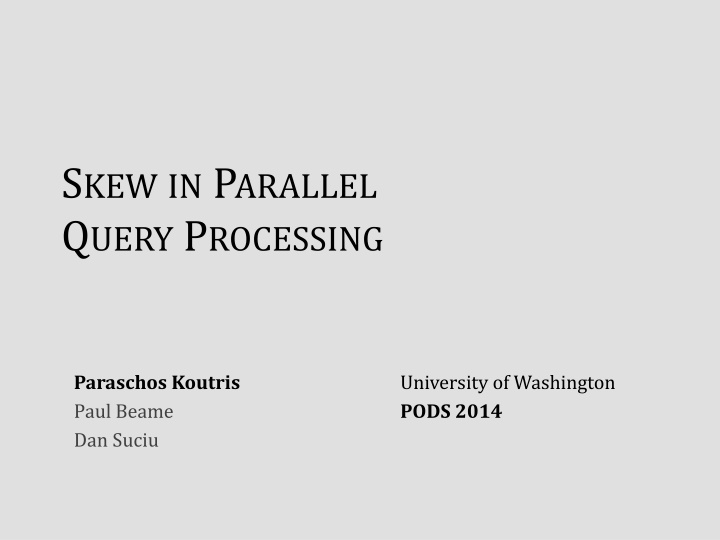 s kew in p arallel q uery p rocessing
