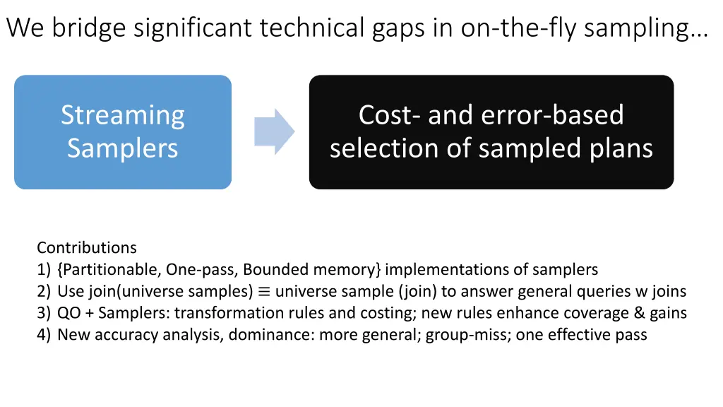 we bridge significant technical gaps 1