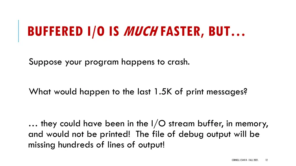 buffered i o is much faster but