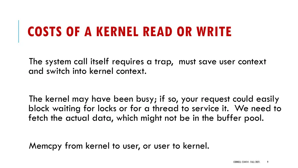 costs of a kernel read or write