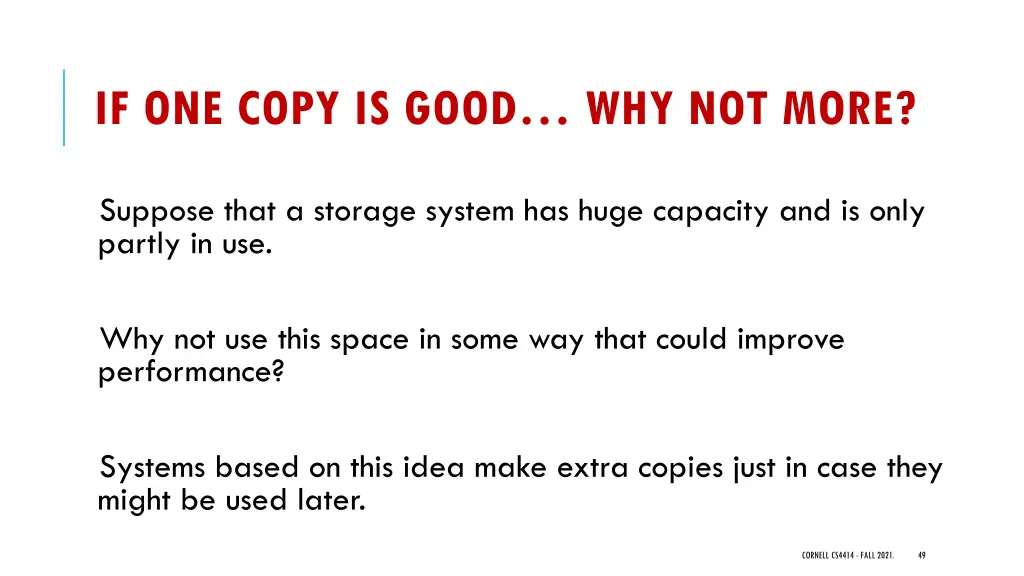 if one copy is good why not more