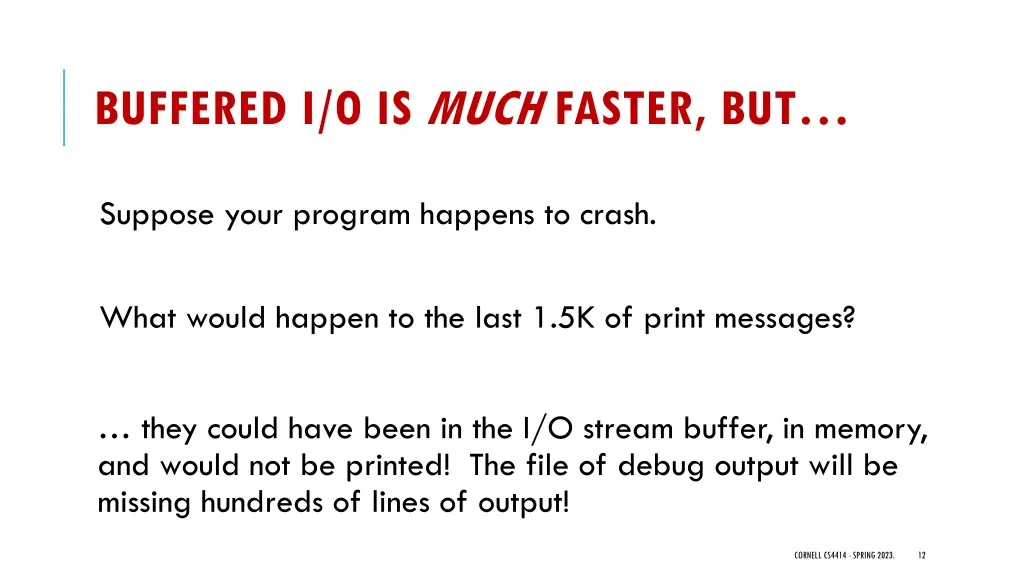 buffered i o is much faster but