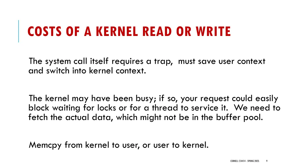 costs of a kernel read or write