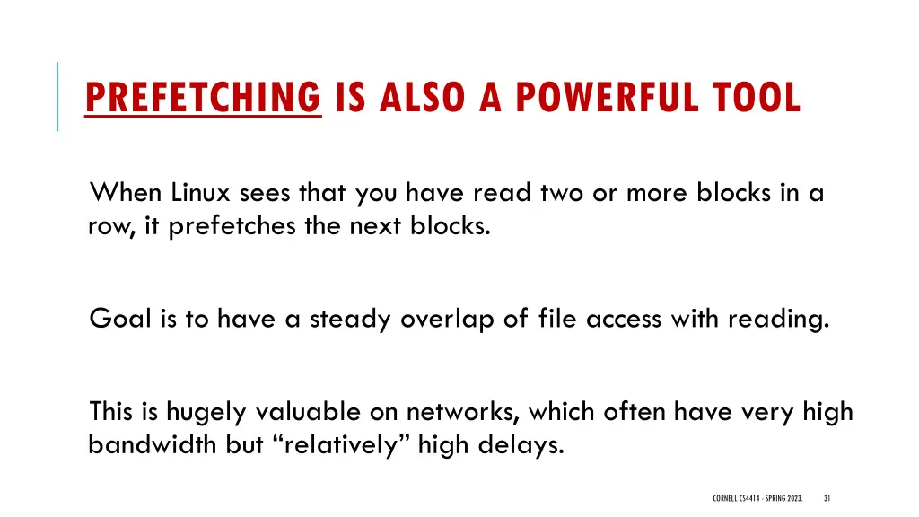 prefetching is also a powerful tool