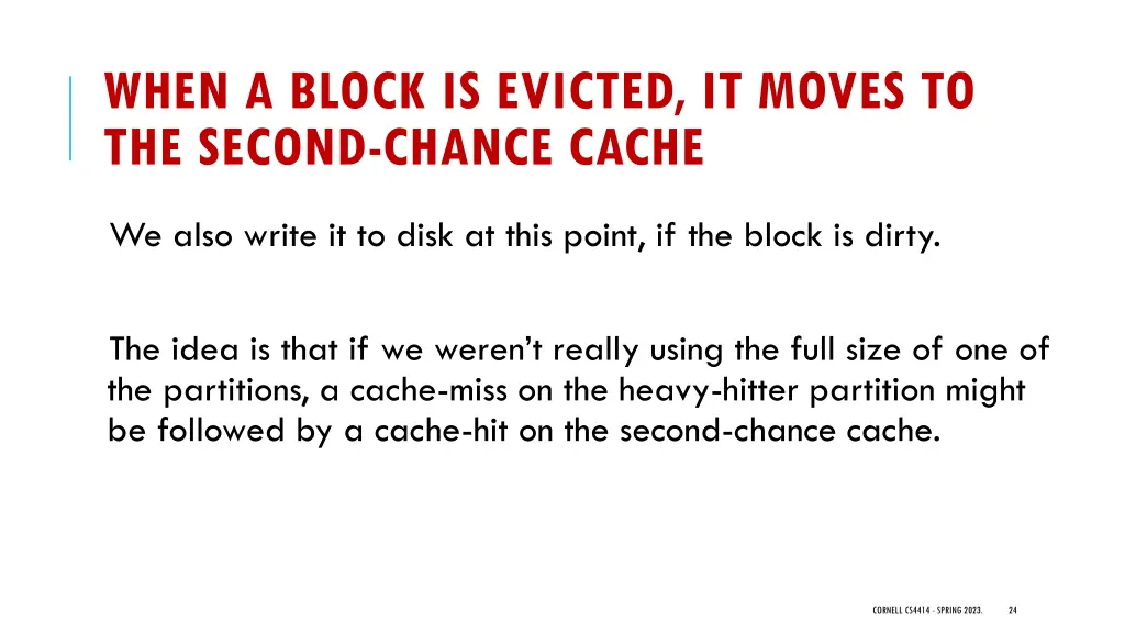 when a block is evicted it moves to the second