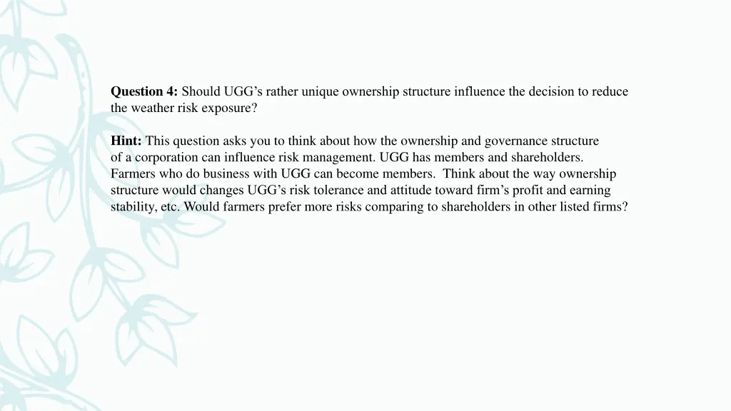 question 4 should ugg s rather unique ownership