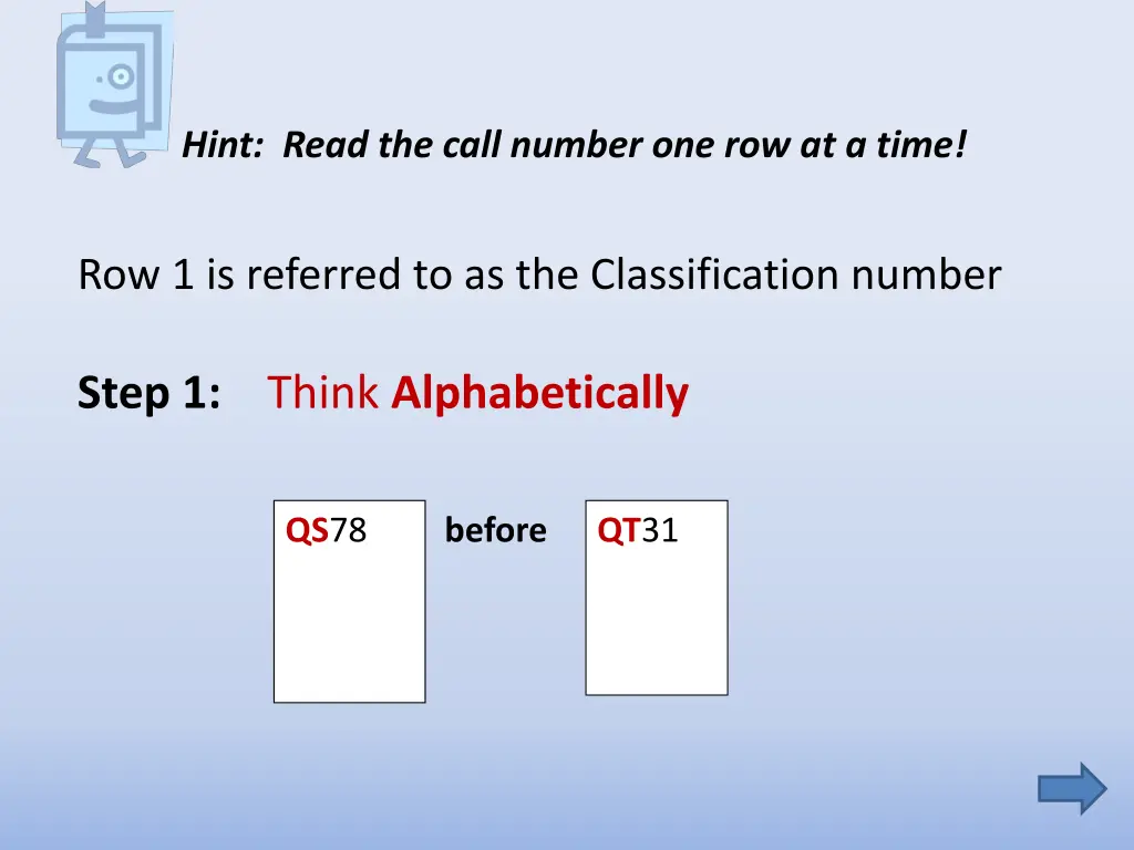 hint read the call number one row at a time
