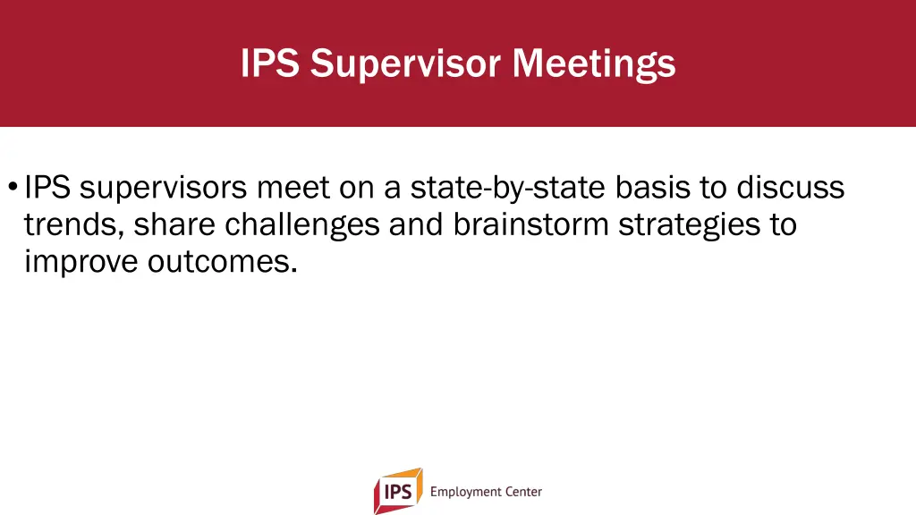 ips supervisor meetings