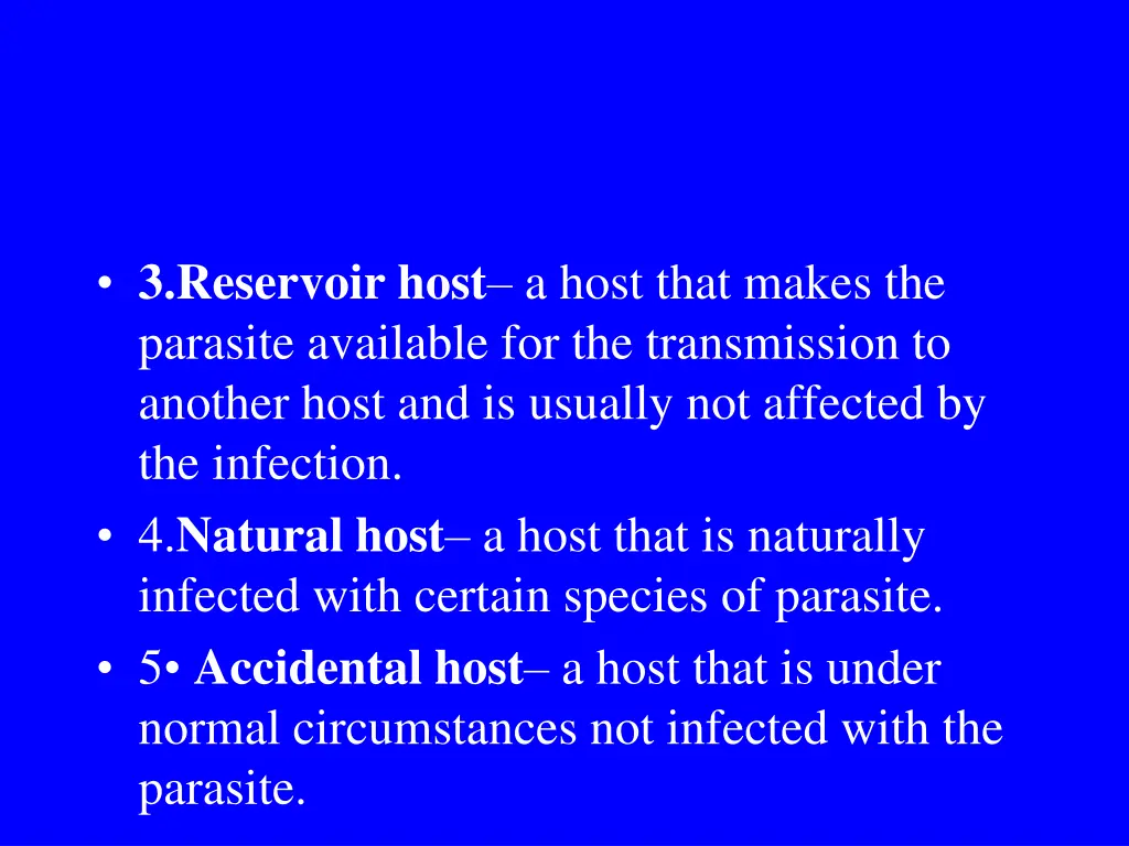 3 reservoir host a host that makes the parasite