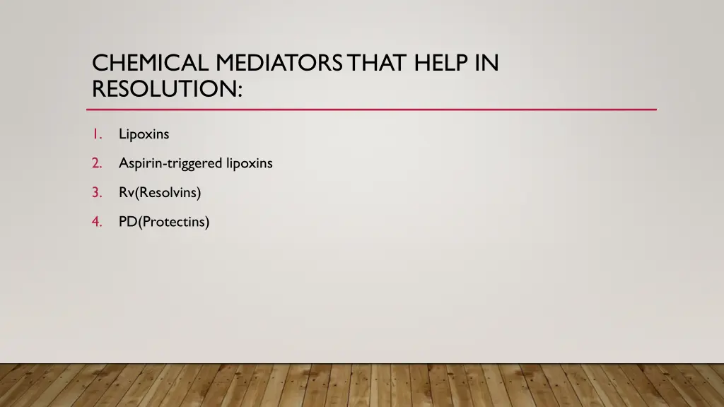 chemical mediators that help in resolution