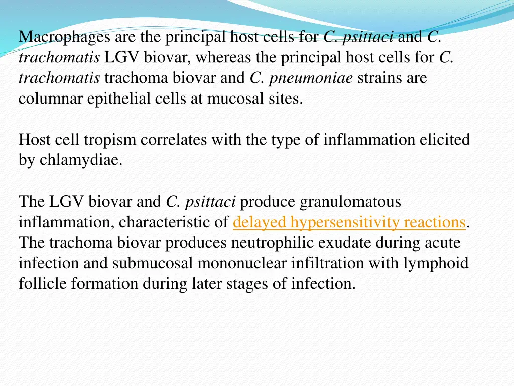 macrophages are the principal host cells