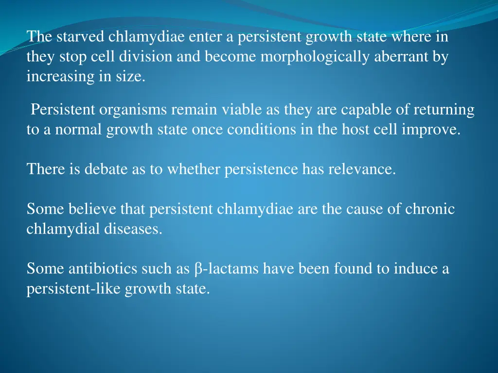 the starved chlamydiae enter a persistent growth