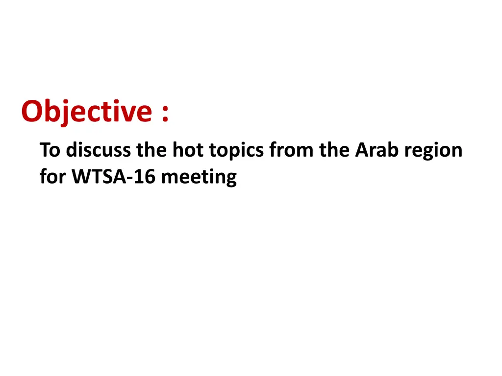 objective to discuss the hot topics from the arab