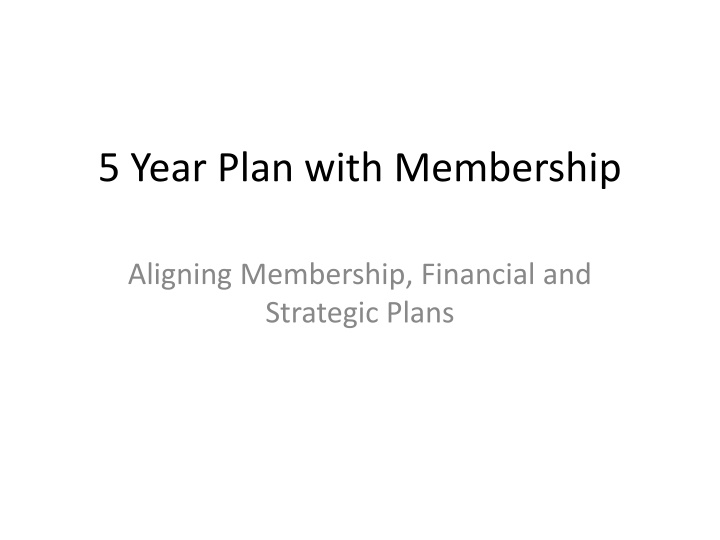 5 year plan with membership