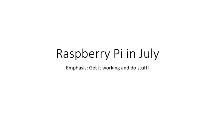 raspberry pi in july