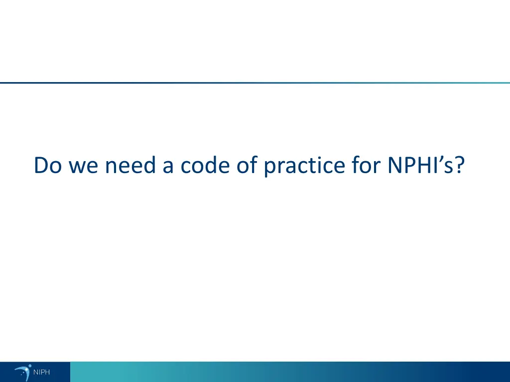 do we need a code of practice for nphi s