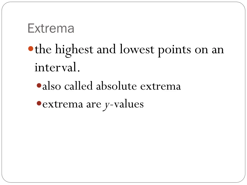extrema the highest and lowest points