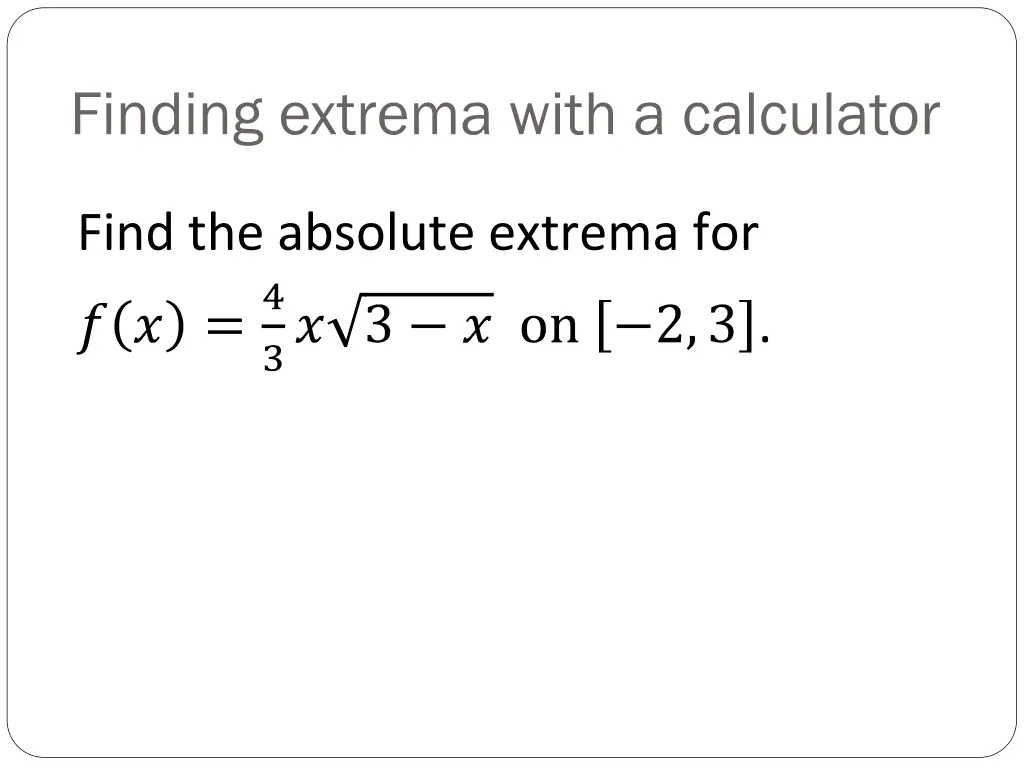 finding extrema with a calculator