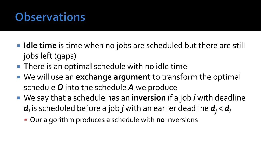 idle time is time when no jobs are scheduled