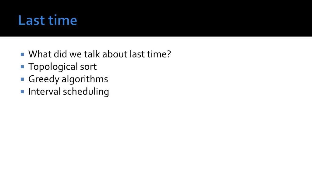 what did we talk about last time topological sort