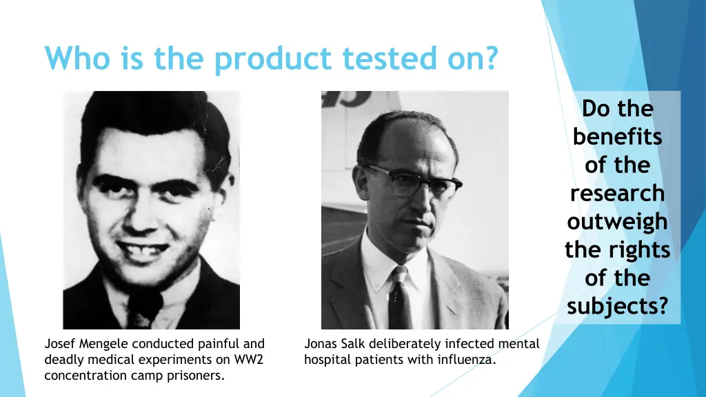 who is the product tested on 1