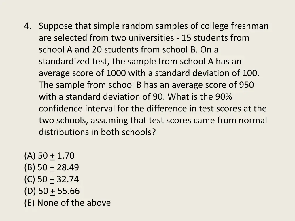4 suppose that simple random samples of college