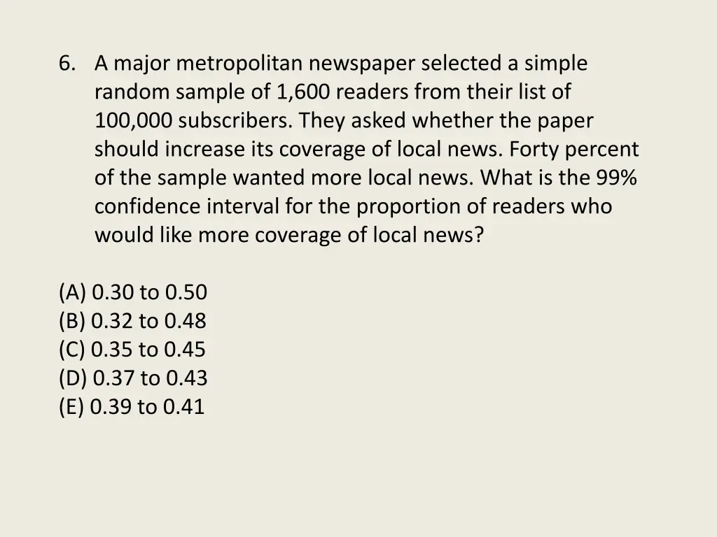 6 a major metropolitan newspaper selected