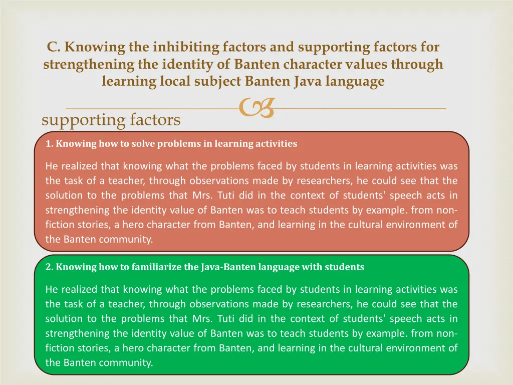 c knowing the inhibiting factors and supporting