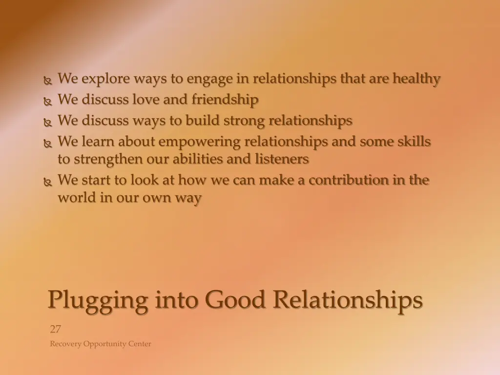 we explore ways to engage in relationships that